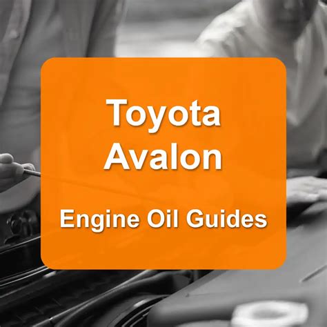 2013 toyota avalon 3.5 oil capacity|Toyota Avalon engine oil capacity (USA)